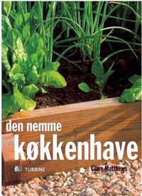 Den nemme køkkenhave af Clare Matthews