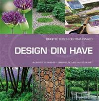 Design din have af Nina Ewald og Birgitte Busch